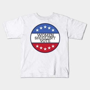 Women Shouldn't Vote Kids T-Shirt